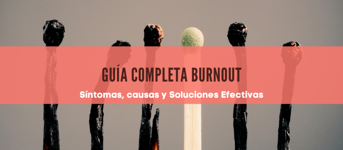 guia completa burnout, sintomas burnout, causas y soluciones efectivas burnout